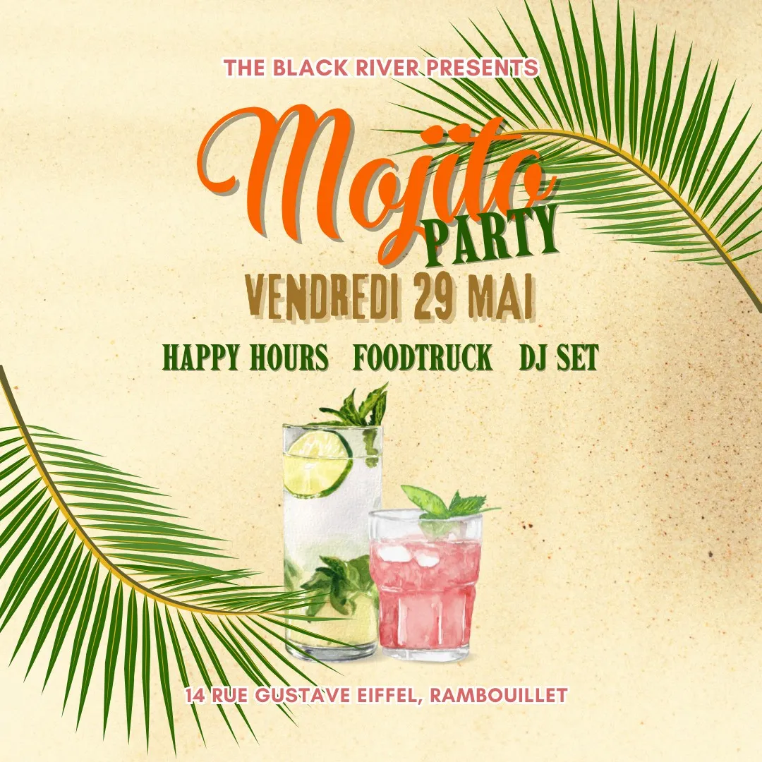Flyer de la Mojito Party du vendredi 29 mai : happy hours, food truck et DJ set